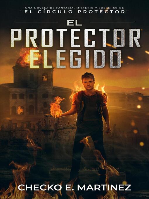 Title details for El Protector Elegido by Checko E. Martínez - Available